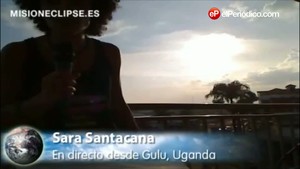 Sara Santacana de 'misioneclipse.es' ho narra per a EL PERIÓDICO des de Gulu, Uganda.